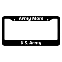 Army Mom United States Army License Plate Frame