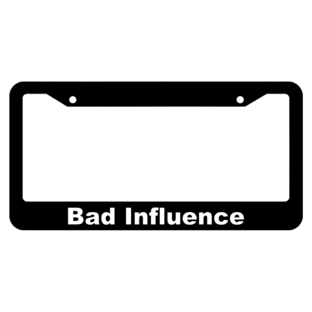 Bad Influence License Plate Frame