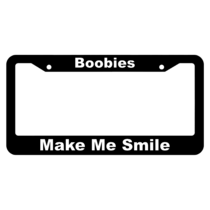 Boobies, Make me smile License Plate Frame