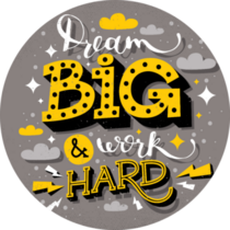 Dream Big and Work Hard Sticker