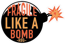 Fragile Like A Bomb Sticker