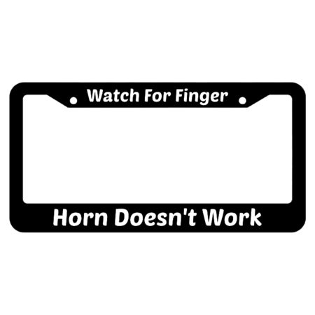 Horn Doesn't Work Watch For Finger License Plate Frame