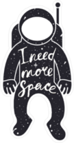 I need More Space Astronaut Sticker