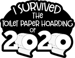 I Survived The Toilet Paper Hoarding Sticker