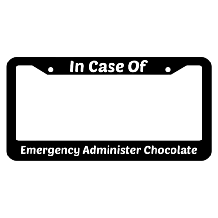 In Case OF Emergency Administer Chocolate License Plate Frame