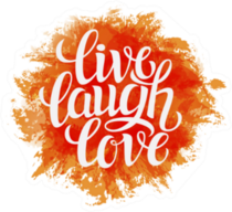 'live Laugh Love' On Bright Orange Paint Sticker