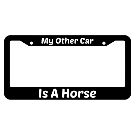 My Other Car Is A Horse Horse License Plate Frame