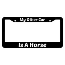 My Other Car Is A Horse Horse License Plate Frame