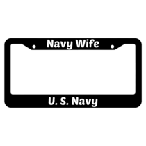 Navy Wife United States Navy License Plate Frame