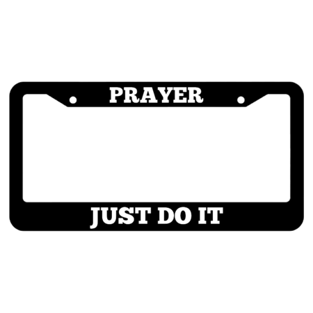 Prayer Just Do It License Plate Frame