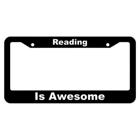 Reading is Awesome License Plate Frame