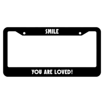 Smile, You Are Loved License Plate Frame