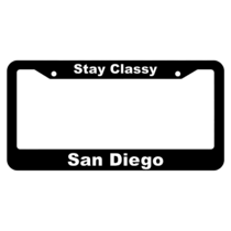 Stay Classy, San Diego License Plate Frame