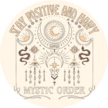 Stay Positive And Happy Mystic Order Moon Sticker