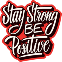 Stay Strong Be Positive Colorful Sticker