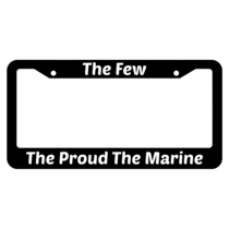 The Few The Proud The Marines License Plate Frame