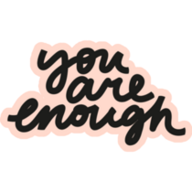 You are Enough Script Font Sticker