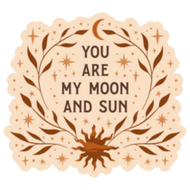 You Are My Moon And Sun Celestial Sticker