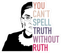 You Cant Spell Truth Without Ruth RBG Sticker