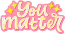 "You Matter" Self Care Sticker